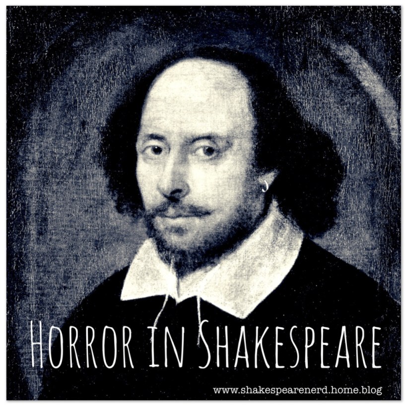 A black and white image of Shakespeare with the heading 'Horror in Shakespeare'.